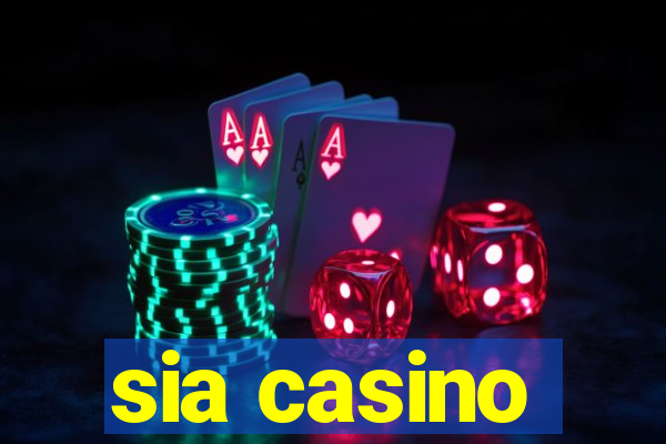 sia casino