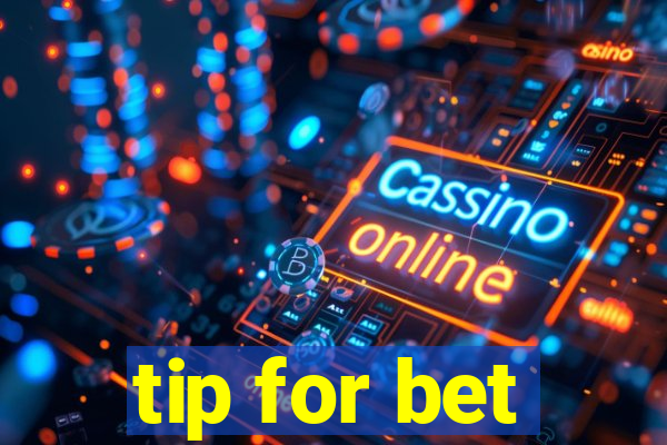 tip for bet