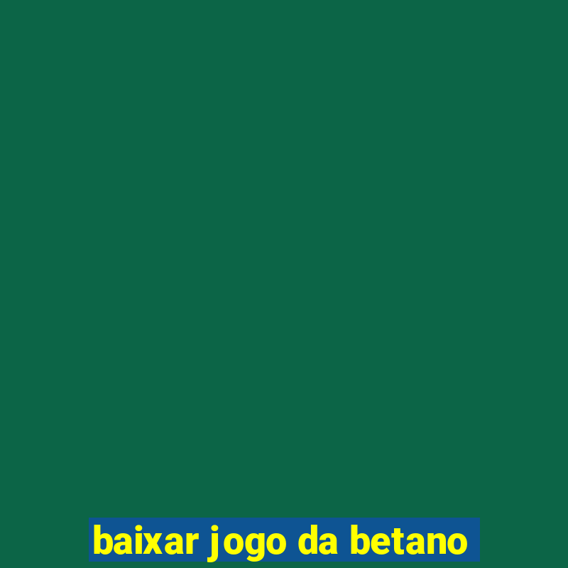 baixar jogo da betano