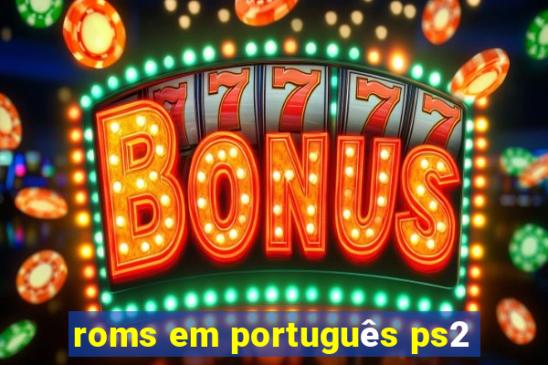 roms em português ps2