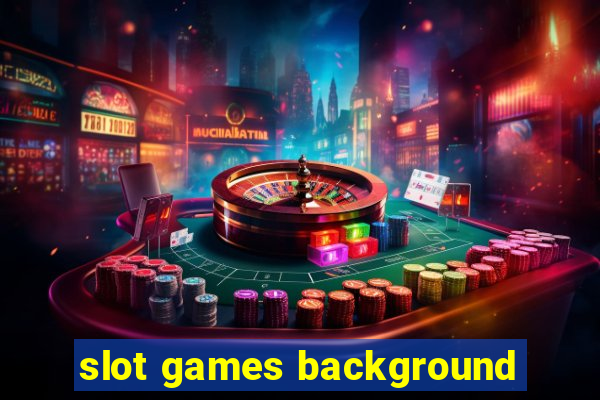 slot games background