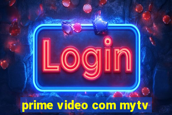 prime video com mytv