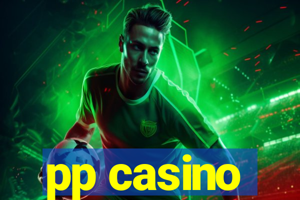 pp casino