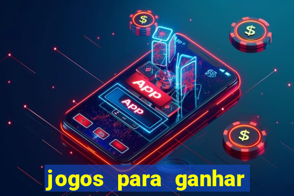 jogos para ganhar dinheiro sem pagar