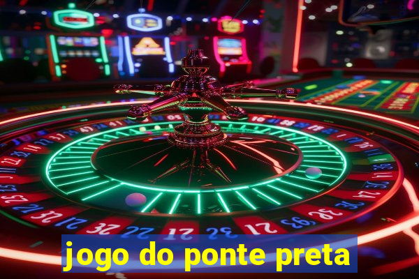 jogo do ponte preta