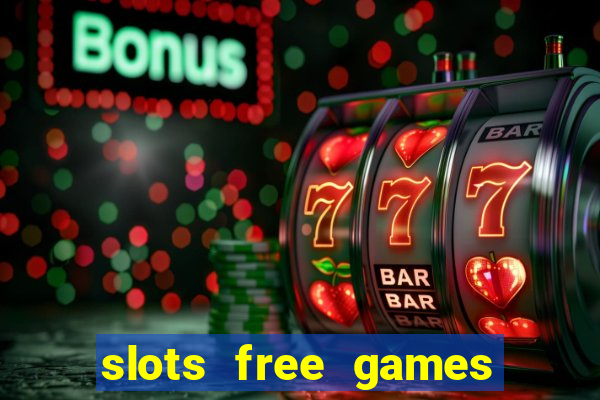 slots free games no download