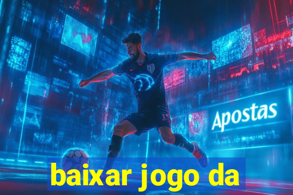 baixar jogo da