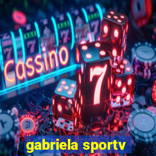 gabriela sportv