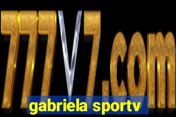 gabriela sportv