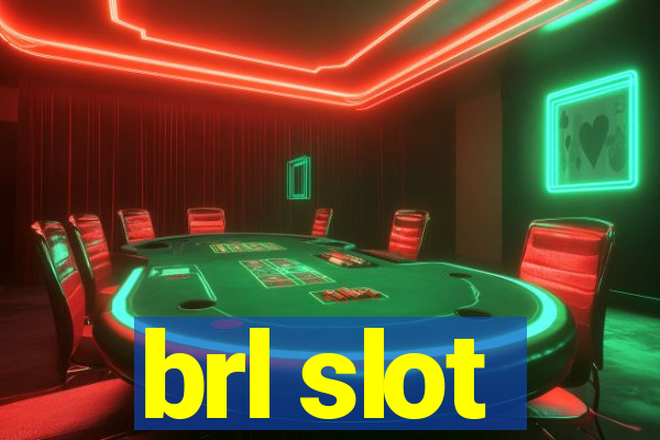 brl slot