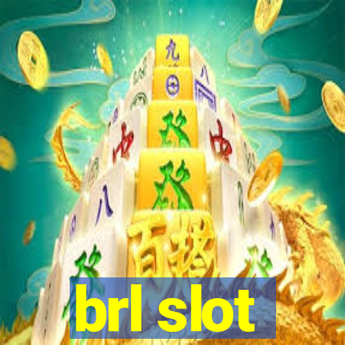 brl slot