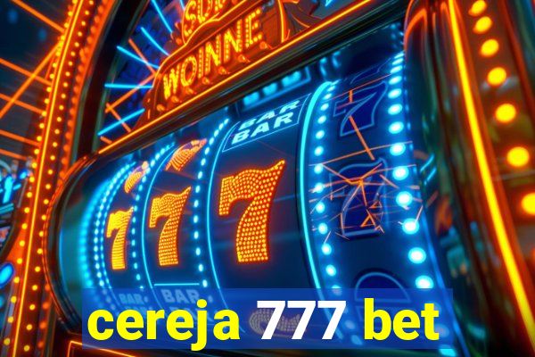 cereja 777 bet