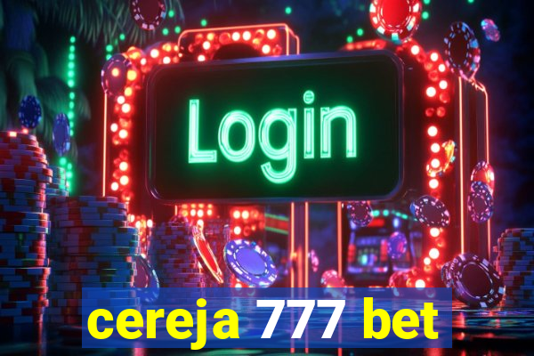 cereja 777 bet