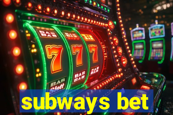 subways bet