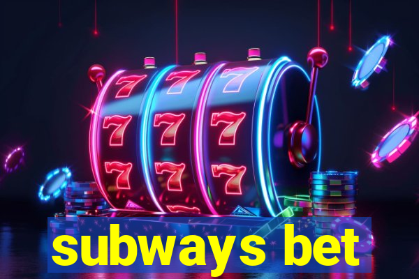 subways bet