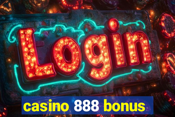 casino 888 bonus