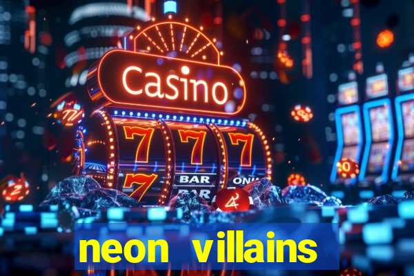 neon villains doublemax slot free play