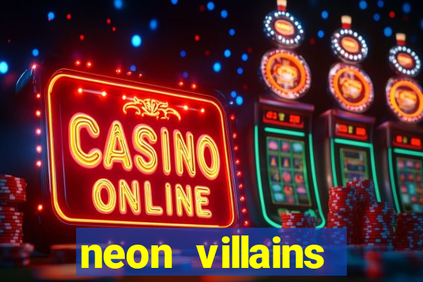 neon villains doublemax slot free play