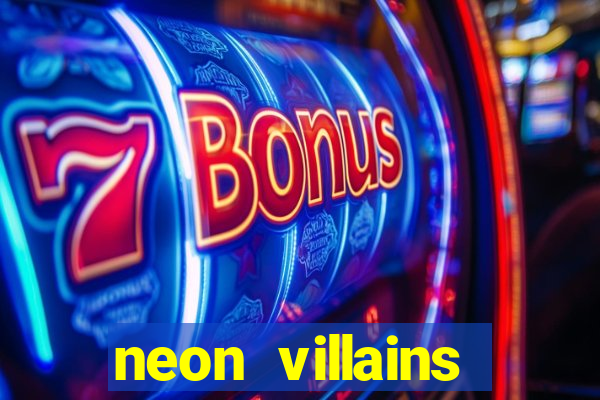 neon villains doublemax slot free play