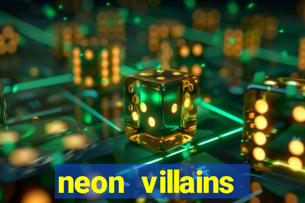 neon villains doublemax slot free play