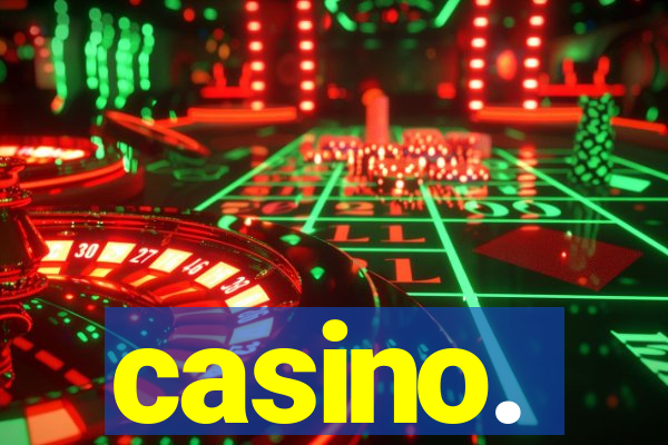 casino.