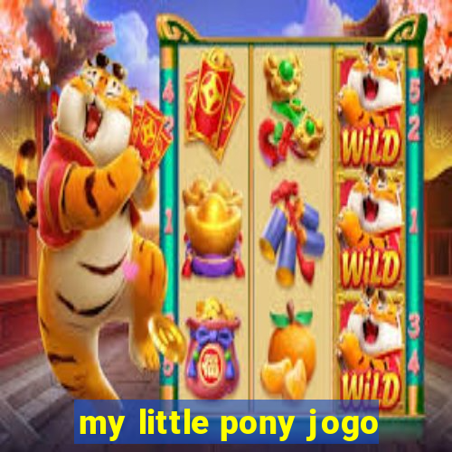 my little pony jogo