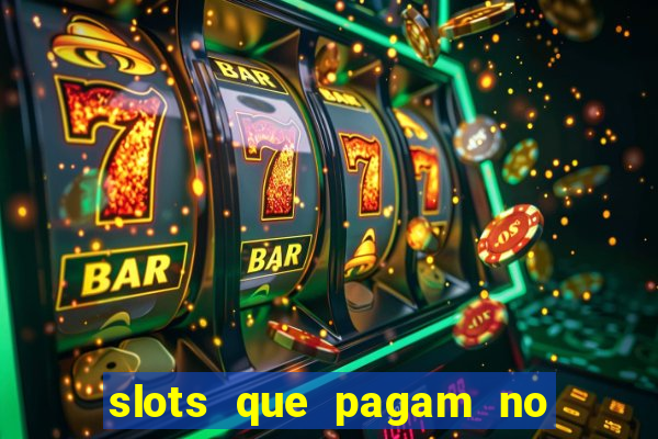 slots que pagam no cadastro sem depósito