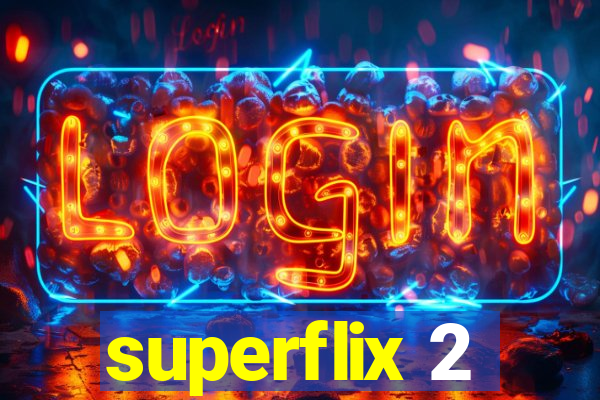 superflix 2