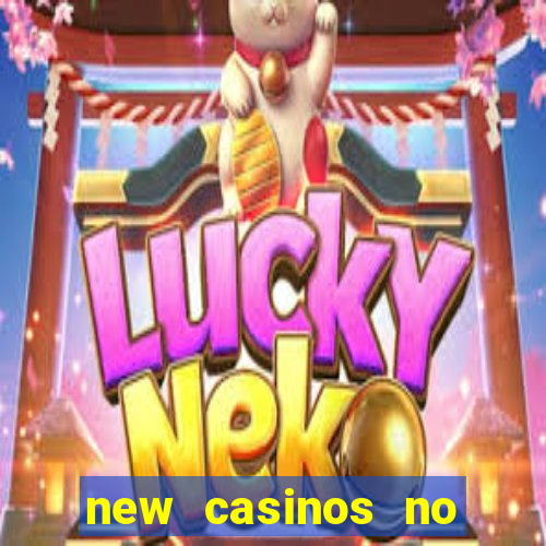 new casinos no deposit bonuses