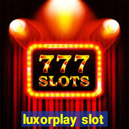 luxorplay slot