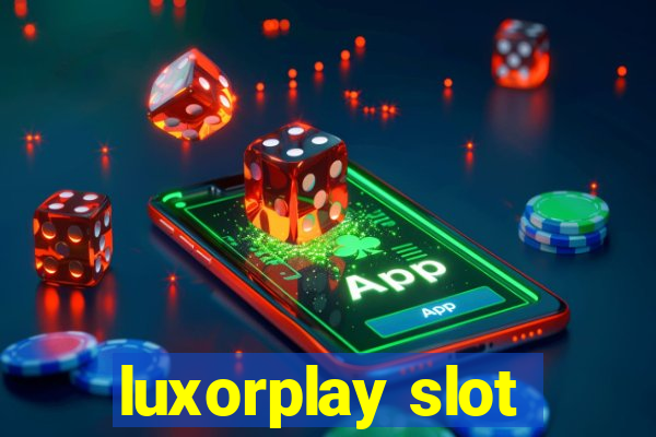 luxorplay slot