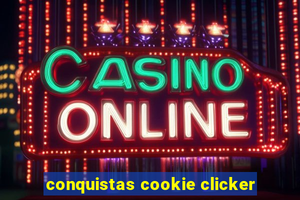 conquistas cookie clicker