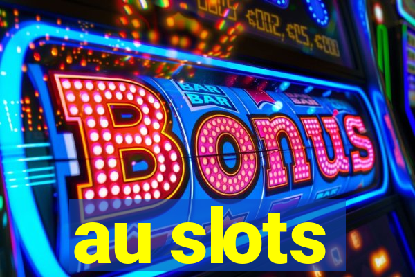 au slots