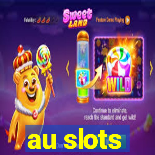 au slots