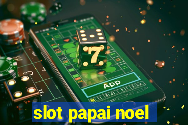 slot papai noel