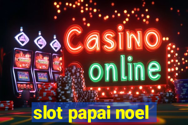 slot papai noel