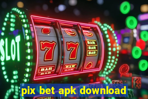 pix bet apk download