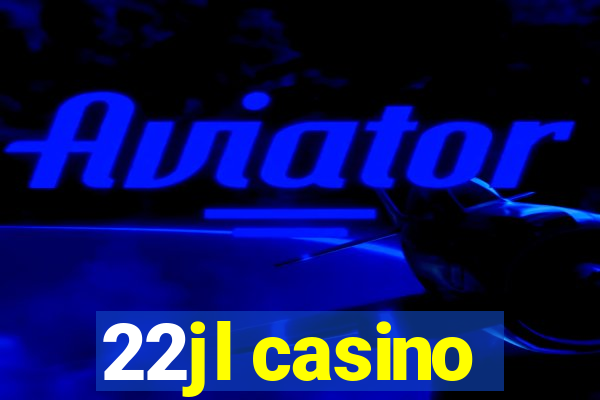 22jl casino