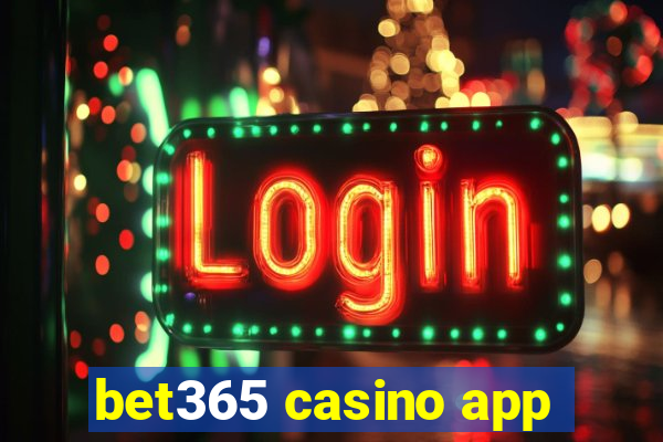 bet365 casino app