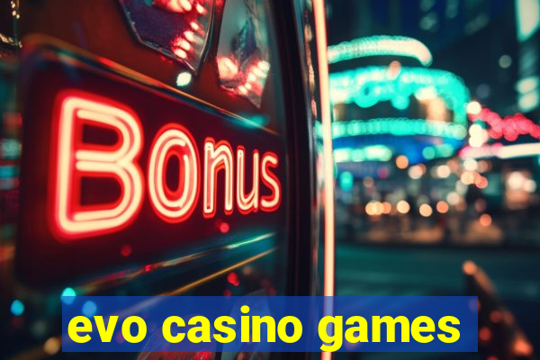 evo casino games