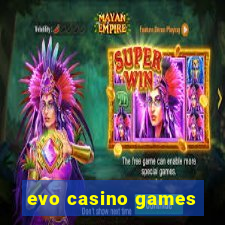 evo casino games