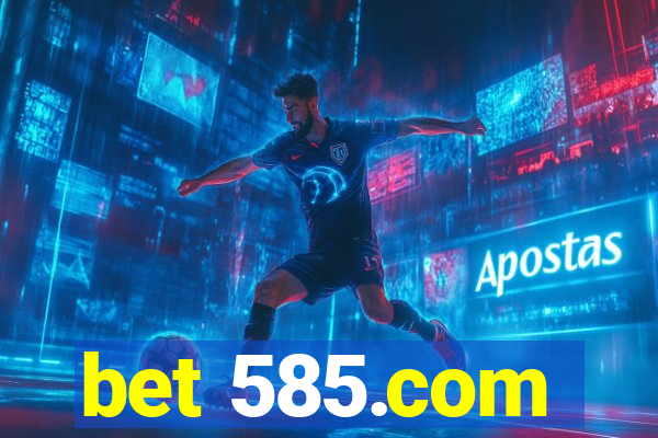 bet 585.com