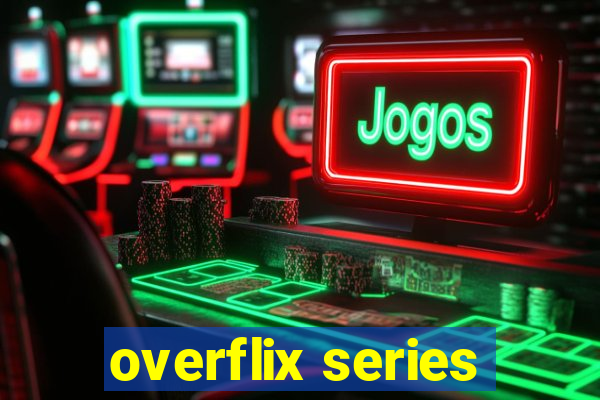 overflix series