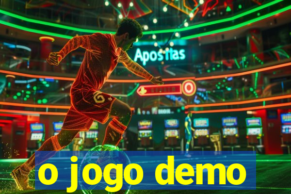 o jogo demo