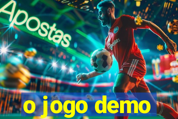 o jogo demo