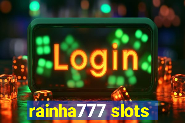 rainha777 slots