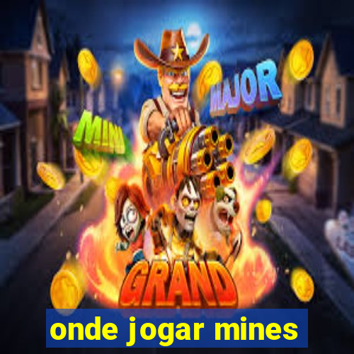 onde jogar mines