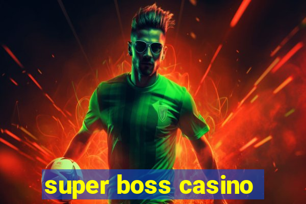 super boss casino