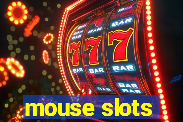 mouse slots