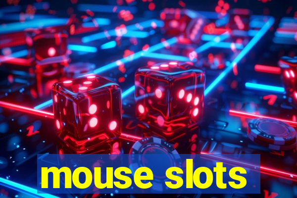 mouse slots